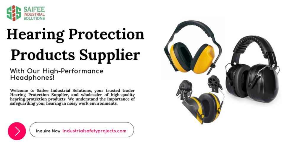 Hearing Protection Products Supplier